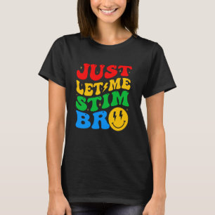Lass mich einfach stimmen Bruder Autism Awareness  T-Shirt