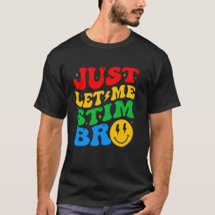 Lass mich einfach stimmen Bruder Autismus-Bewussts T-Shirt