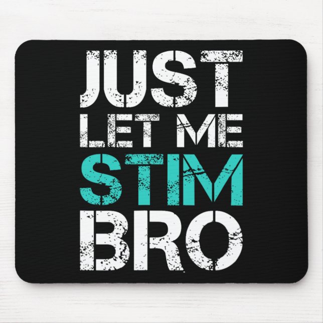 Lass mich einfach stimmen Bruder Lustige Autismus- Mousepad (Vorne)