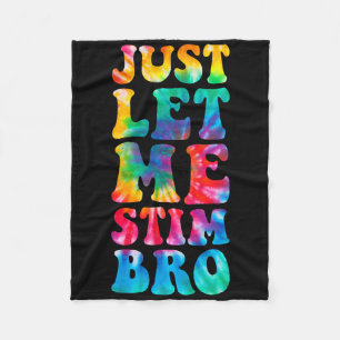 Lass mich einfach stimulieren, Bro Autistischer Mo Fleecedecke