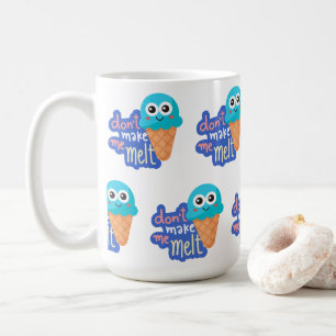Lass mich Eis schmelzen Kaffeetasse