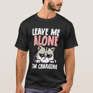 Lass mich in Ruhe, ich lade Funny Cat T-Shirt