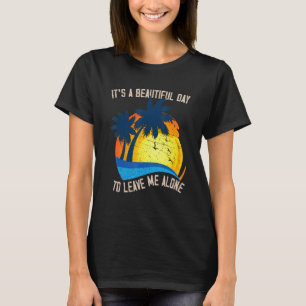 Lass mich in Ruhe Introvertierte antisoziale schüc T-Shirt