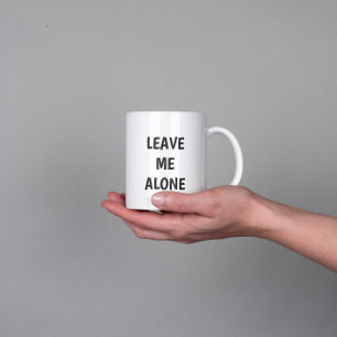 Lass mich in Ruhe Lustiger Zitat Becher Jumbo-Tasse