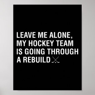 Lass mich in Ruhe, meine Hockey-Mannschaft macht g Poster