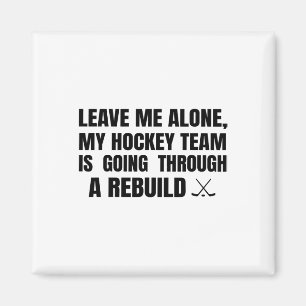 Lass mich in Ruhe, meine Hockey-Mannschaft steckt Magnet