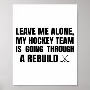 Lass mich in Ruhe, meine Hockey-Mannschaft steckt Poster