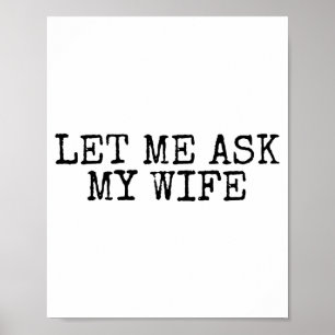 Lass mich meine Frau fragen Vintage lustiger Ehema Poster