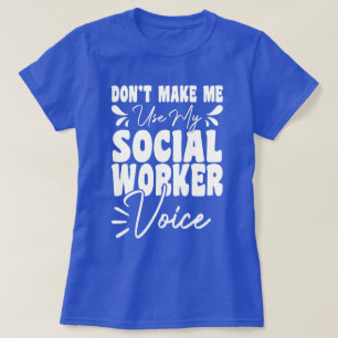 Lass mich meine Stimme der Sozialarbeiter nicht lu T-Shirt