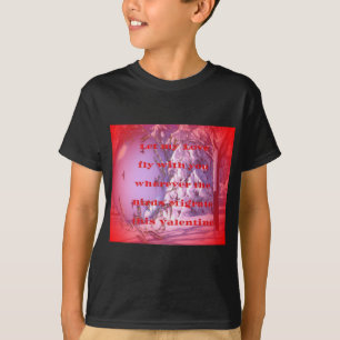 Lass mich mit dir nach valentine.png fliegen T-Shirt
