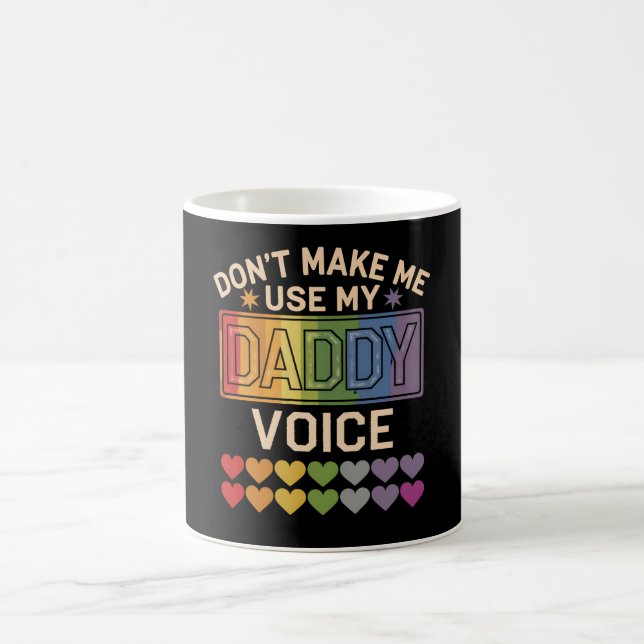 Lass mich nicht Daddy Voice Gay Rainbow Pride benu Kaffeetasse (Mittel)