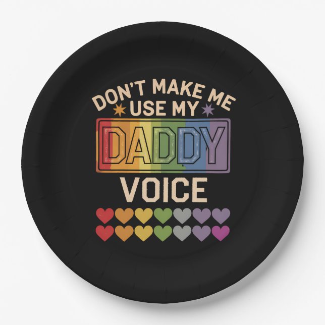 Lass mich nicht Daddy Voice Gay Rainbow Pride benu Pappteller (Vorderseite)