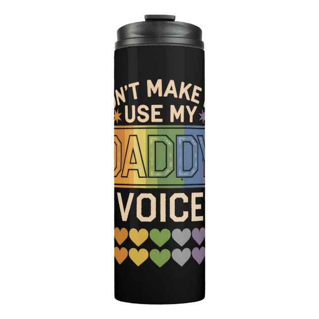 Lass mich nicht Daddy Voice Gay Rainbow Pride benu Thermosbecher (Vorderseite)