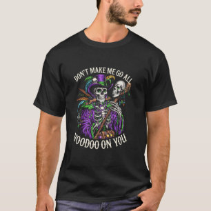 Lass mich nicht den ganzen Voodoo an dir Skelett M T-Shirt