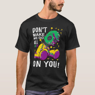 Lass mich nicht den ganzen Voodoo auf deinen Mardi T-Shirt