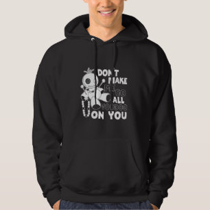 Lass mich nicht den ganzen Voodoo auf dich gehen - Hoodie
