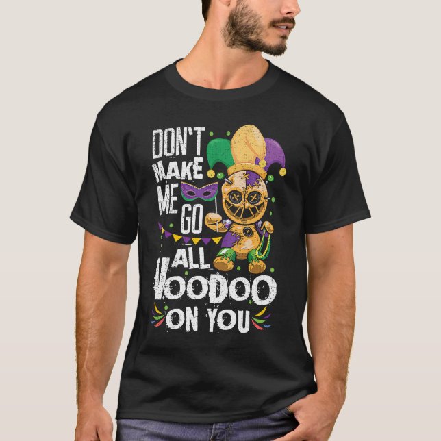 Lass mich nicht den ganzen Voodoo Doll auf Dir Mar T-Shirt (Vorderseite)