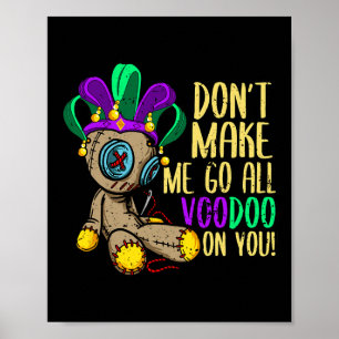 Lass mich nicht den ganzen Voodoo Doll Mardi Gras  Poster