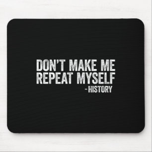 Lass mich nicht den schwarzen Stolz meiner Geschic Mousepad