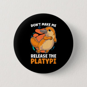 Lass mich nicht die Platy Loves Duck Bille veröffe Button