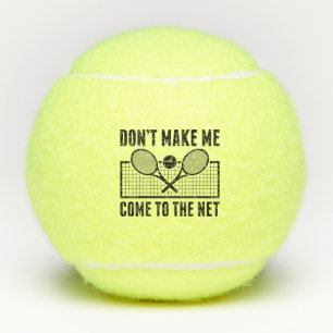 Lass mich nicht ins Netz kommen Tennisbälle