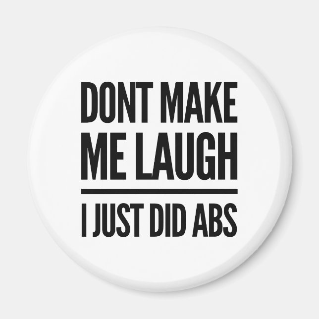 Lass mich nicht lachen, ich habe gerade Abs Workou Magnet (Vorne)