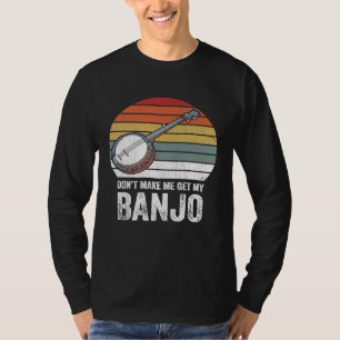 Lass mich nicht mein Banjo-Vintag Retro-Kleidungss T-Shirt
