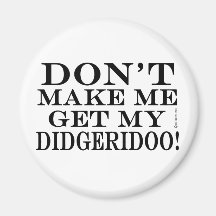 Lass mich nicht mein Didgeridoo bekommen