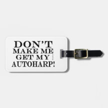 Lass mich nicht meine Autoharp holen