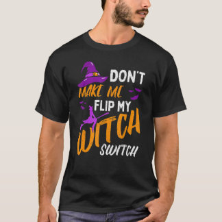 Lass mich nicht meine Hexenumschaltung Halloween-1 T-Shirt