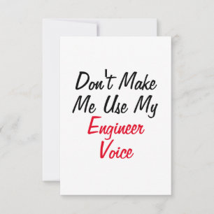 Lass mich nicht meine Ingenieurstimme benutzen Karte