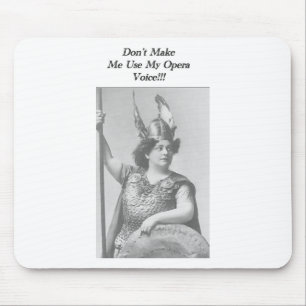 Lass mich nicht meine Opernstimme benutzen Mousepad