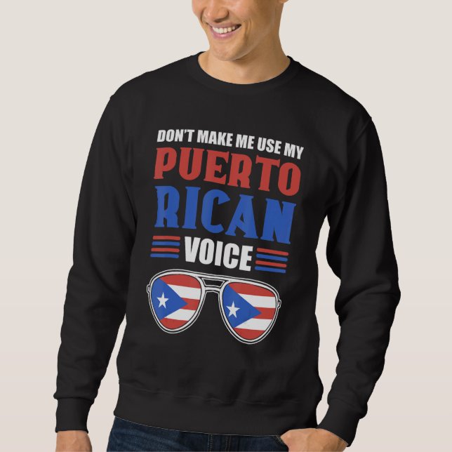 Lass mich nicht meine puerto-ricanische Stimme Pue Sweatshirt (Vorderseite)