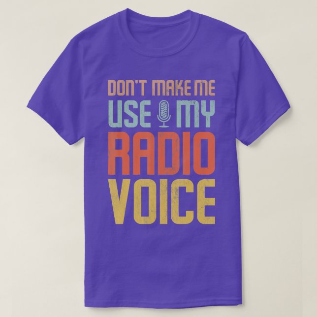 Lass mich nicht meine Radio-Stimme benutzen T-Shirt (Design vorne)