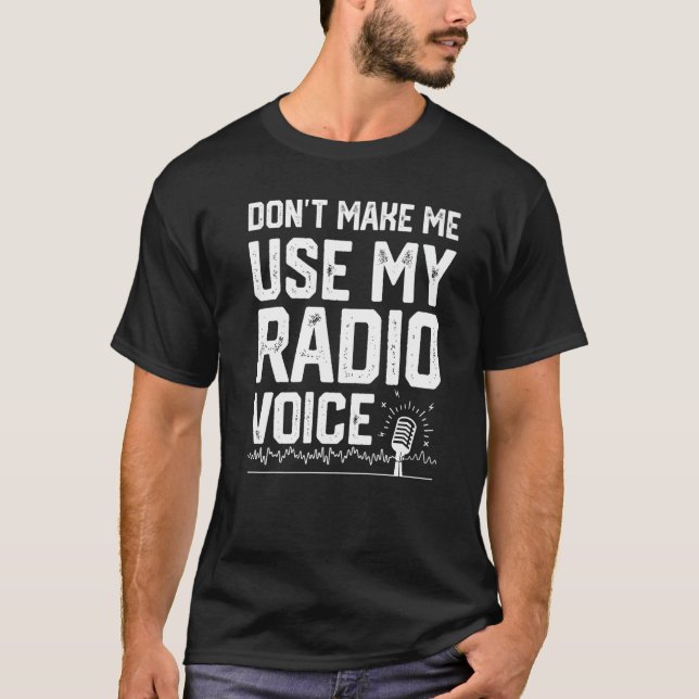 Lass mich nicht meine Radio Voice Ham Radio Enthus T-Shirt (Vorderseite)