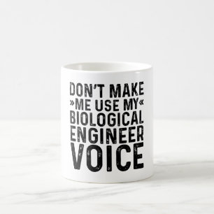 Lass mich nicht meine Stimme des Biologen-Ingenieu Kaffeetasse