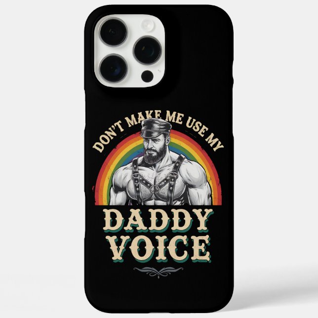 Lass mich nicht meinen Daddy Voice Gay LGBTQ benut Case-Mate iPhone Hülle (Rückseite)