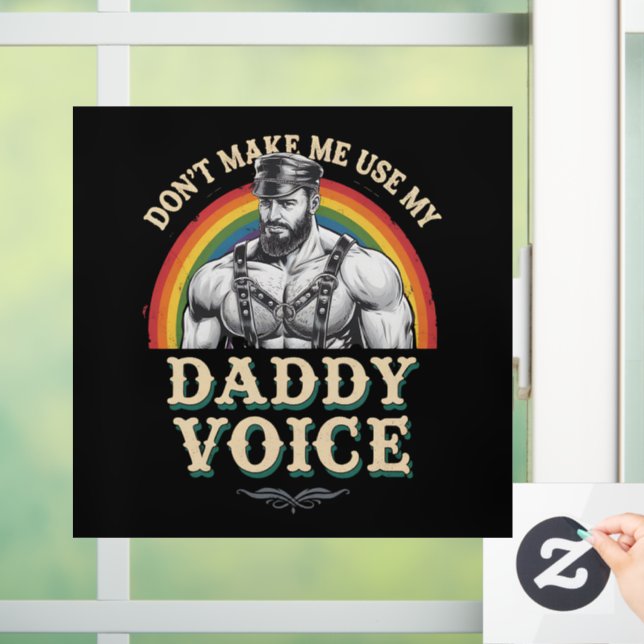 Lass mich nicht meinen Daddy Voice Gay LGBTQ benut Fensteraufkleber (Zuhause)