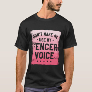 Lass mich nicht meinen Fencer-Voice-Fence-Zaun ben T-Shirt