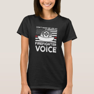 Lass mich nicht meinen Feuerwehrmann-Feuerwehrmann T-Shirt