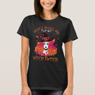 Lass mich nicht meinen Hexenschalter umlegen Hallo T-Shirt