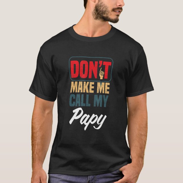 Lass mich nicht meinen Papy Family Spaß Relativ ne T-Shirt (Vorderseite)