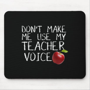 Lass mich nicht meinen Teacher Voice Fun benutzen Mousepad
