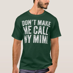 Lass mich nicht Mimi Oma Mama nennen Lustig Vintag T-Shirt