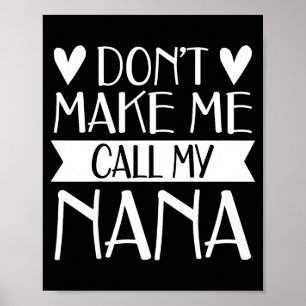 Lass mich nicht Nana anrufen lustiges Muttertags-S Poster