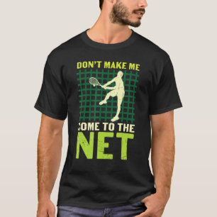 Lass mich nicht zum Vintagen Tennisspielplatz komm T-Shirt