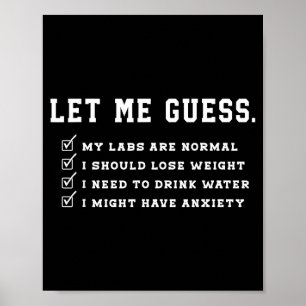 Lass mich raten, meine Laborwerte sind normal. Abn Poster