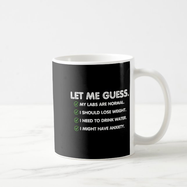 Lass mich raten, meine Laborwerte sind normal, ich Kaffeetasse (Rechts)