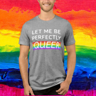 Lass mich vollkommen queer Regenbogen-T-Shirt Tri-Blend Shirt