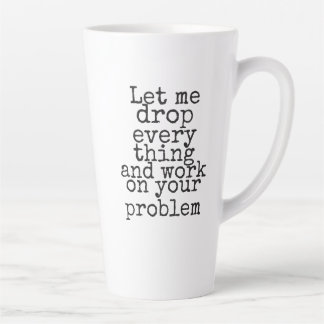 Lass mir alles fallen lassen und an deinem Problem Milchtasse